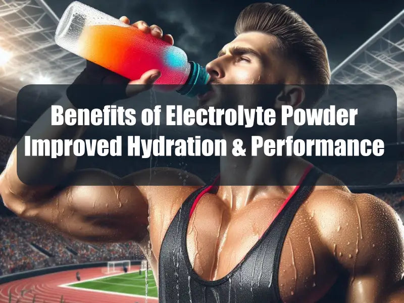 Unlocking the Power of Electrolytes: Top Benefits of Powdered Hydration Supplements for Fitness Enthusiasts