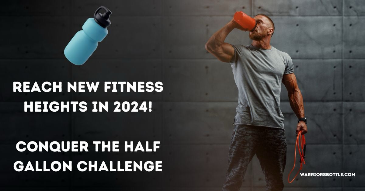 Reach New Fitness Heights in 2024: Conquer the Half Gallon Challenge