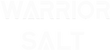 Warrior Salt