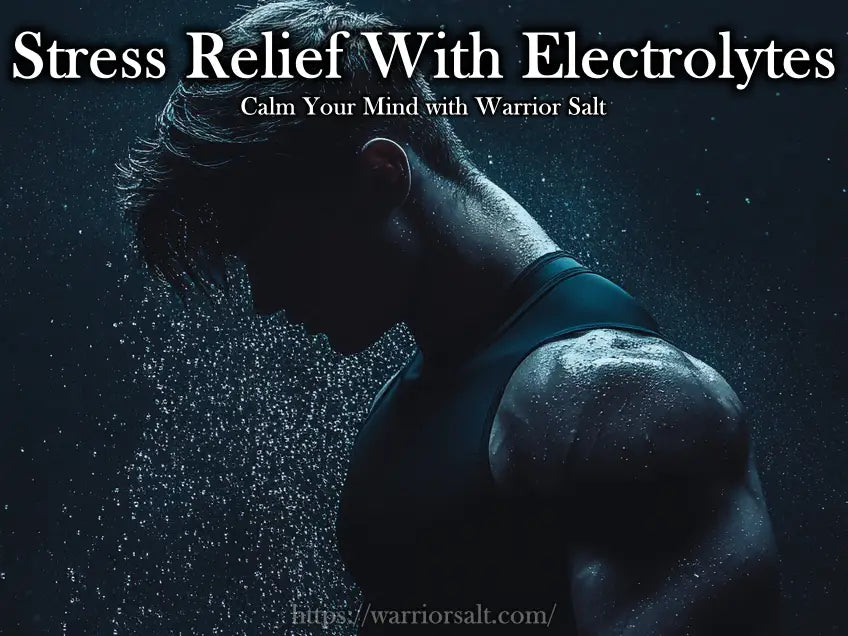 stress relief with electrolytes